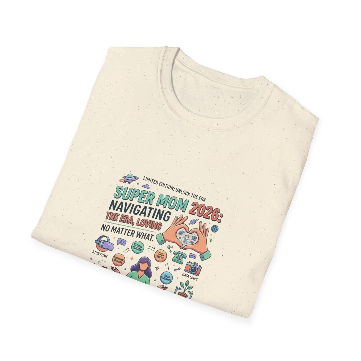 Super Mom 2026 T-Shirt - Navigating the Chaos Mom Life Graphic Tee