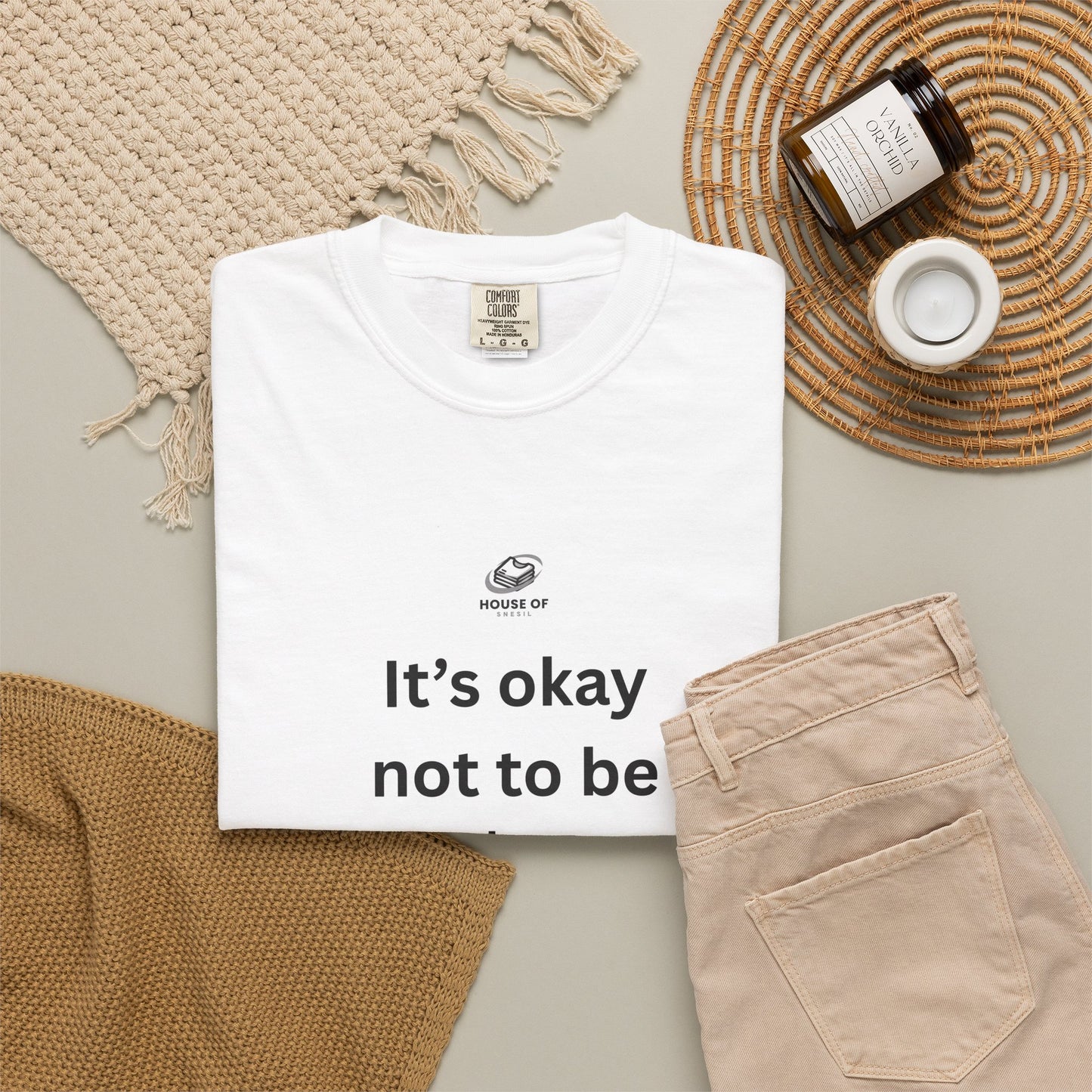 Garment-Dyed Tee — “It’s okay not to be okay.” / “But Don’t Stay There Forever”