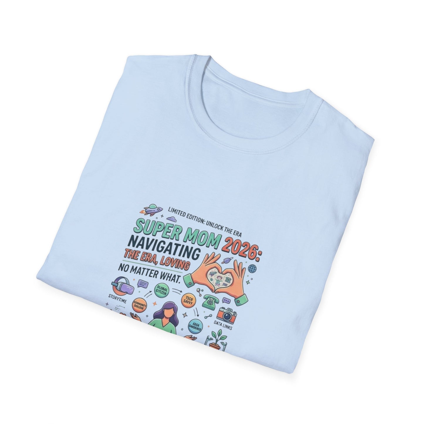 Super Mom 2026 T-Shirt - Navigating the Chaos Mom Life Graphic Tee