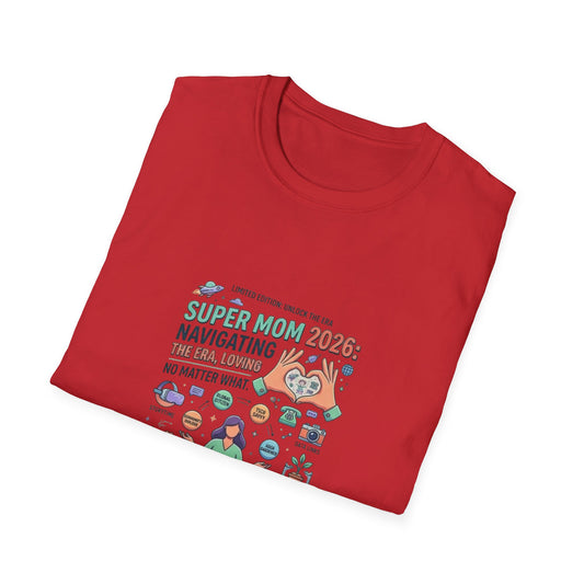 Super Mom 2026 T-Shirt - Navigating the Chaos Mom Life Graphic Tee