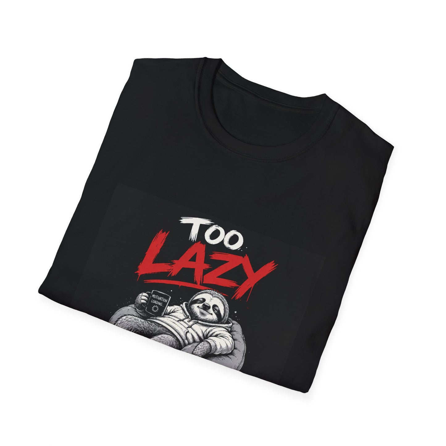 Too Lazy to Be Lazy Sloth T-Shirt